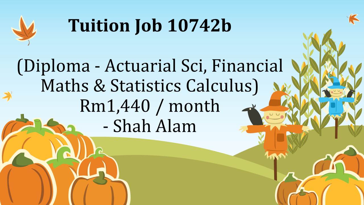 Tuition Job 10742b (Diploma – Actuarial Science, Financial 