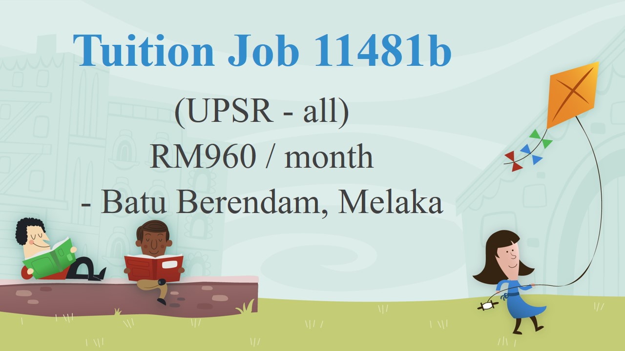 Tuition Job 11481b (UPSR - all) RM960 / month - Batu ...